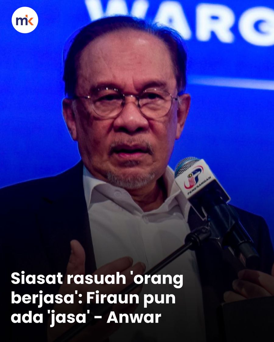 Siasat rasuah 'orang berjasa': Firaun pun ada 'jasa' - Anwar