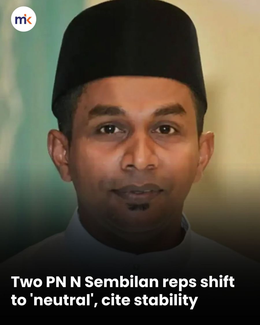 Two PN N Sembilan reps shift to 'neutral', cite stability