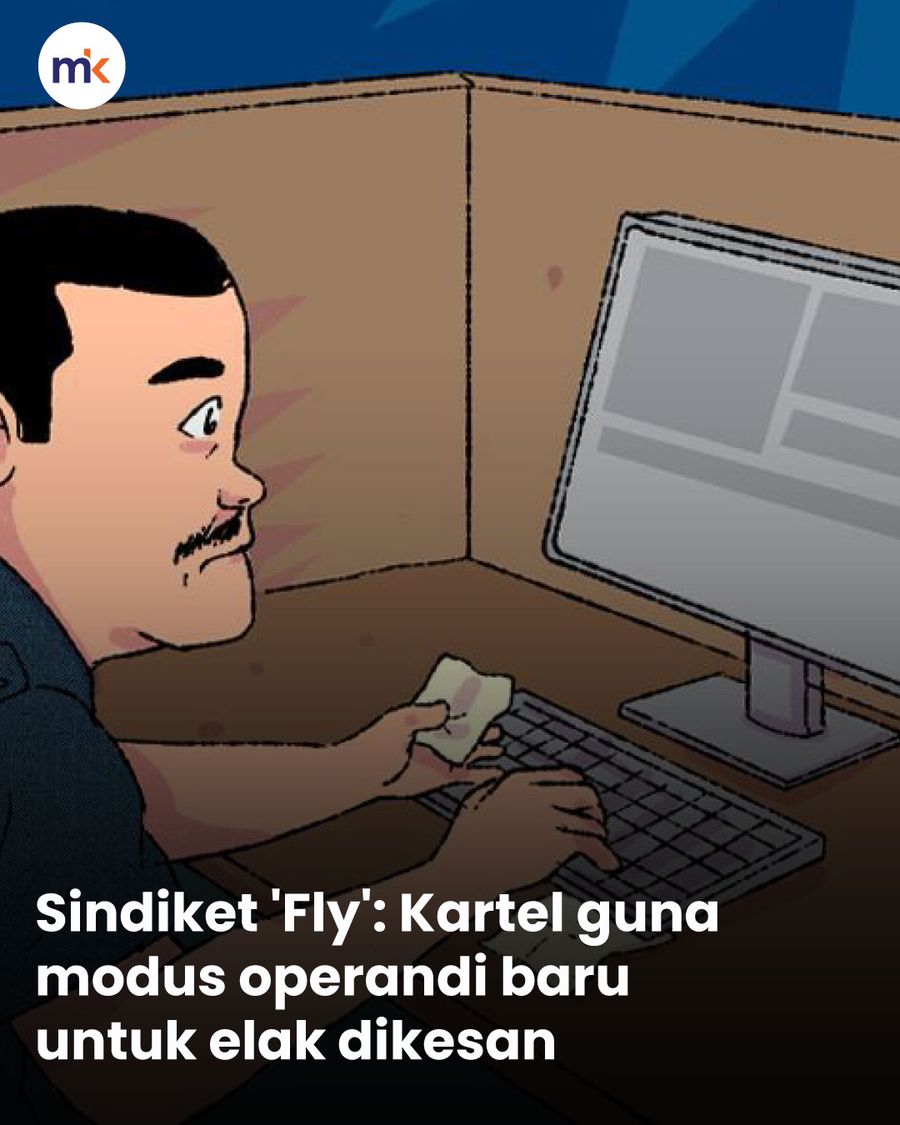 Sindiket 'Fly': Kartel guna modus operandi baru untuk elak dikesan