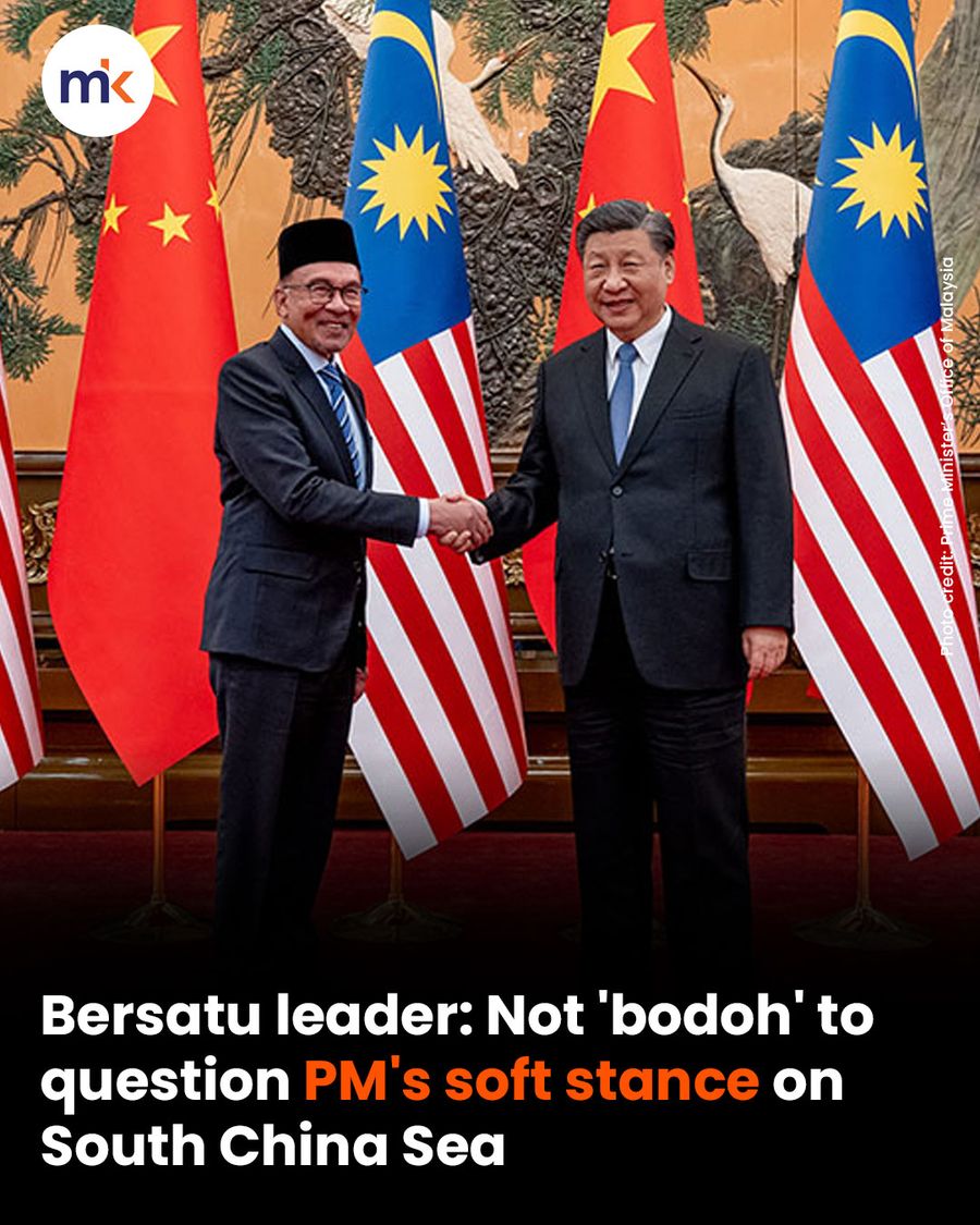 Bersatu leader: Not 'bodoh' to question PM's soft stance on South China Sea