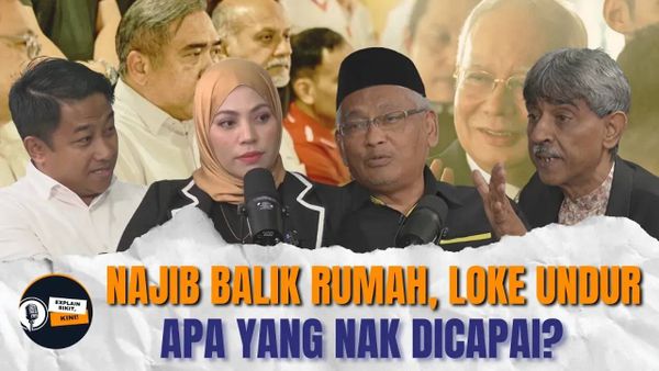 Loke Undur Kerana Tahanan Rumah Najib: Perlu Atau Isyarat Politik? | EXPLAIN SIKIT EP40