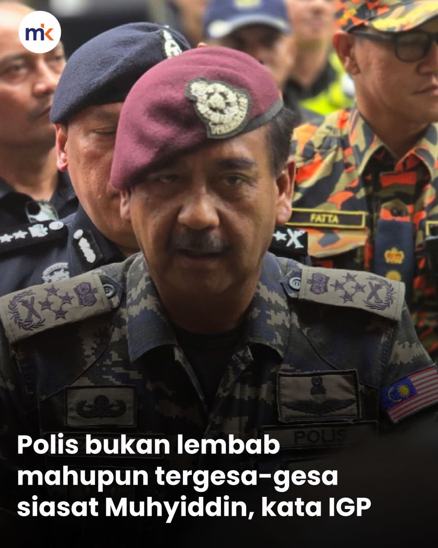 Polis bukan lembab mahupun tergesa-gesa siasat Muhyiddin, kata IGP