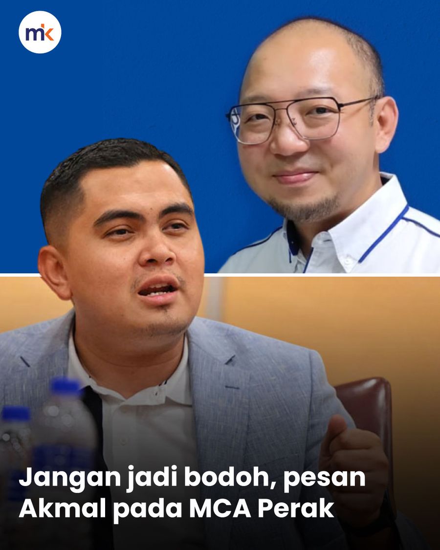 Jangan jadi bodoh, pesan Akmal pada MCA Perak