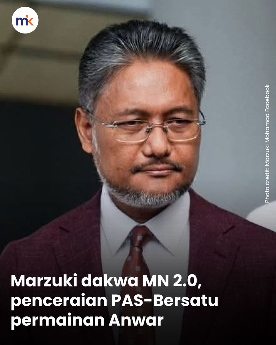Marzuki dakwa MN 2.0, penceraian PAS-Bersatu permainan Anwar