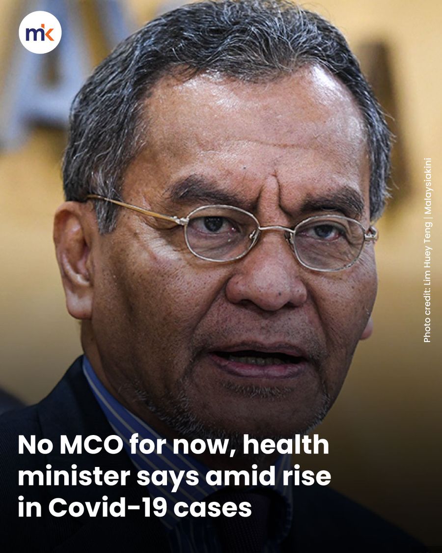 No MCO for now, health minister says amid rise in Covid-19 cases