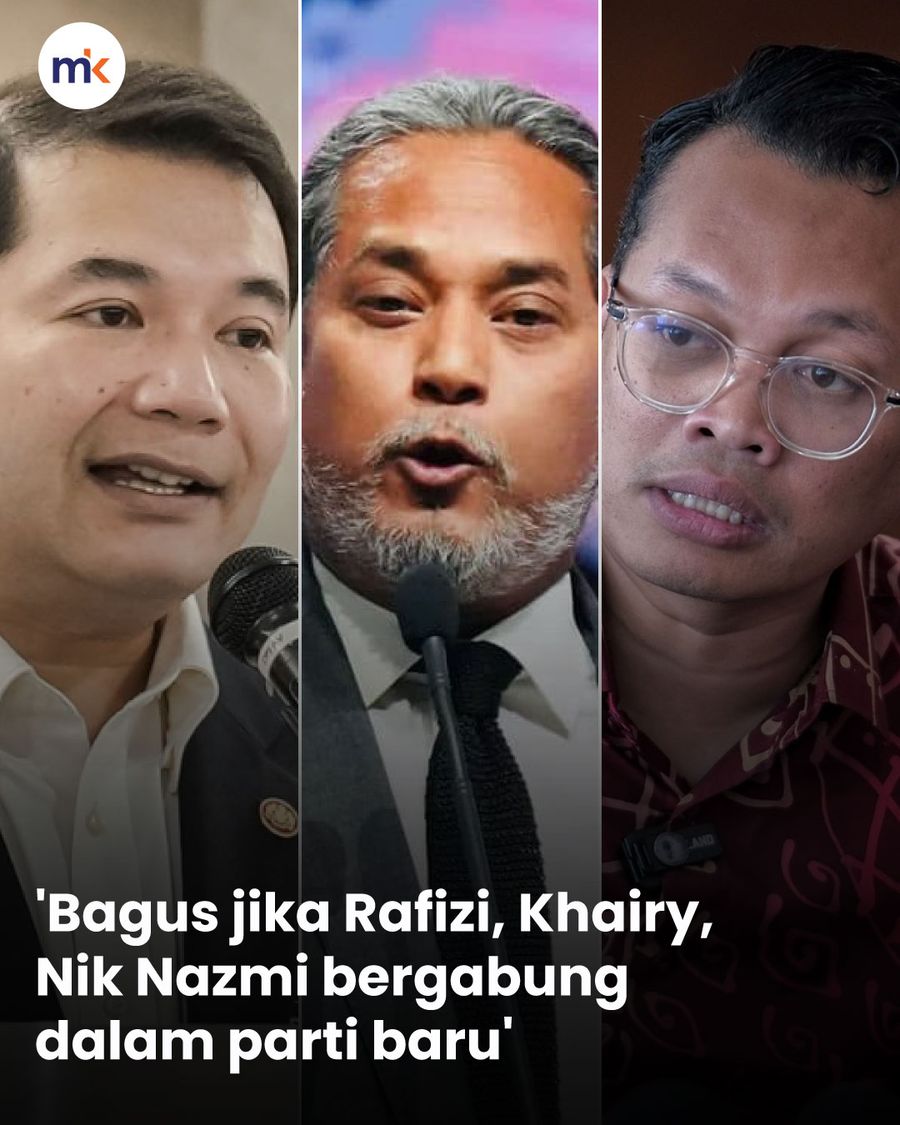 'Bagus jika Rafizi, Khairy, Nik Nazmi bergabung dalam parti baru'