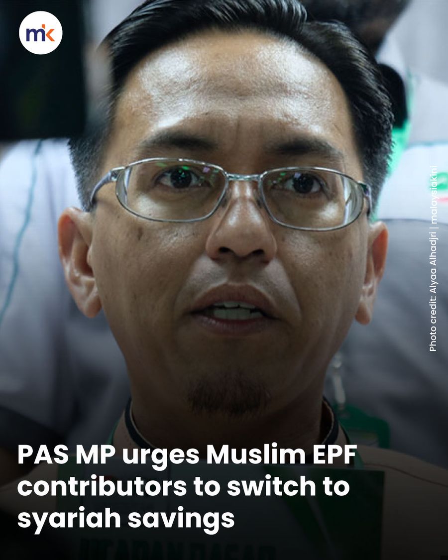 PAS MP urges Muslim EPF contributors to switch to syariah savings