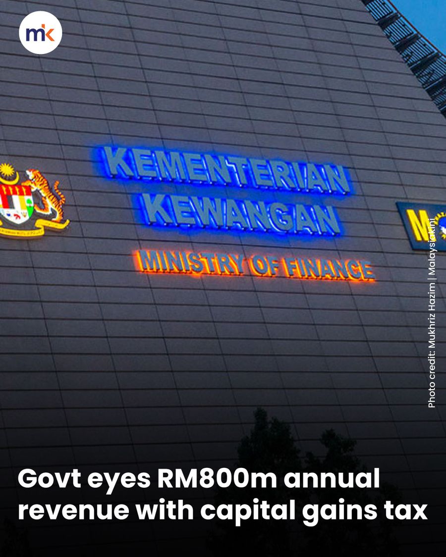 Govt eyes RM800m annual revenue with capital gains tax