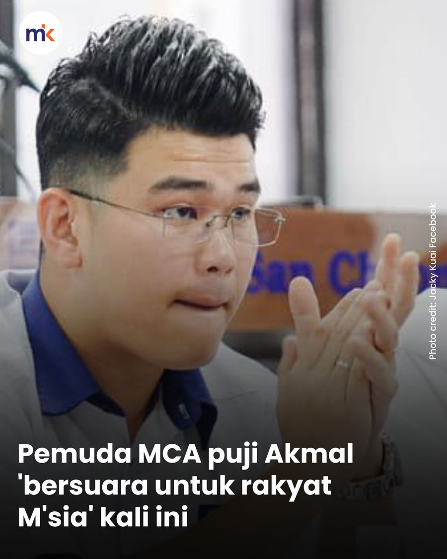 Pemuda MCA puji Akmal 'bersuara untuk rakyat M'sia' kali ini