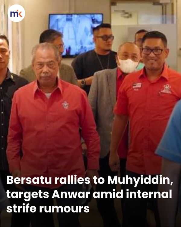 Bersatu rallies to Muhyiddin, targets Anwar amid internal strife rumours