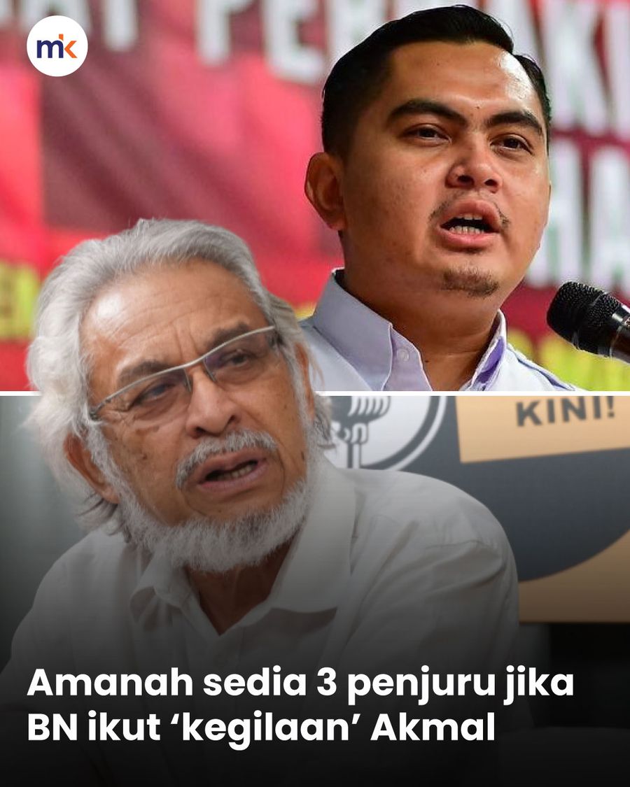 Amanah sedia 3 penjuru jika BN ikut ‘kegilaan’ Akmal