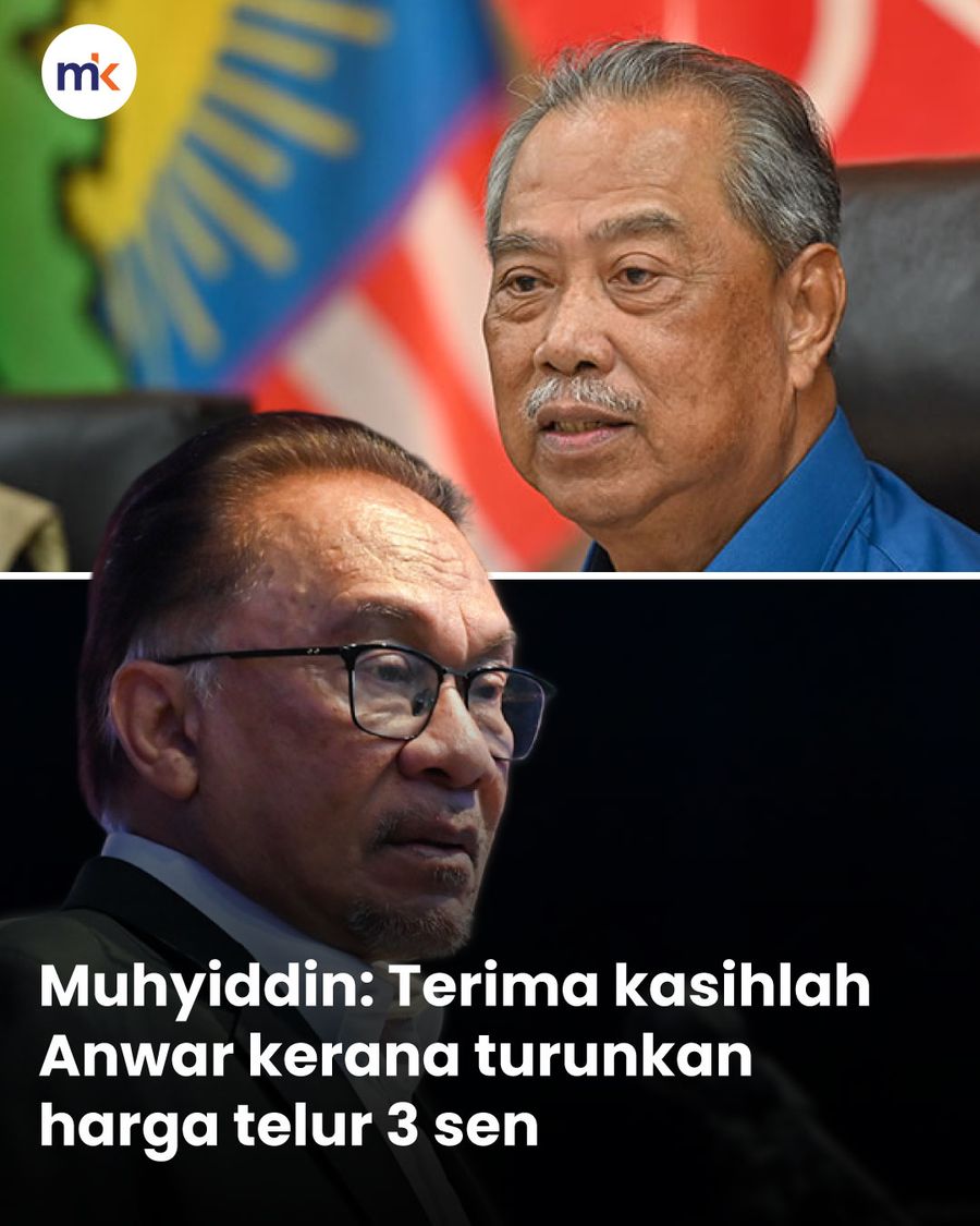 Muhyiddin: Terima kasihlah Anwar kerana turunkan harga telur 3 sen
