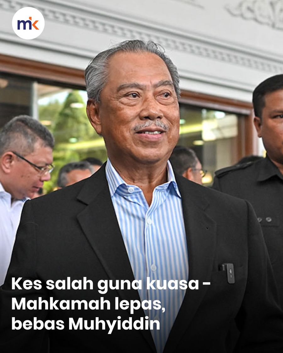 Kes salah guna kuasa - Mahkamah lepas, bebas Muhyiddin
