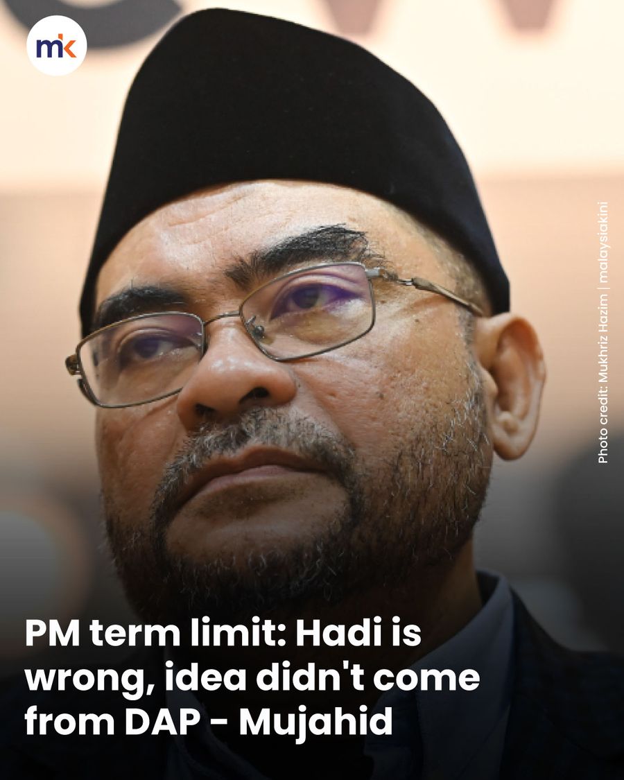 PM term limit: Hadi is wrong, idea didn't come from DAP - Mujahid