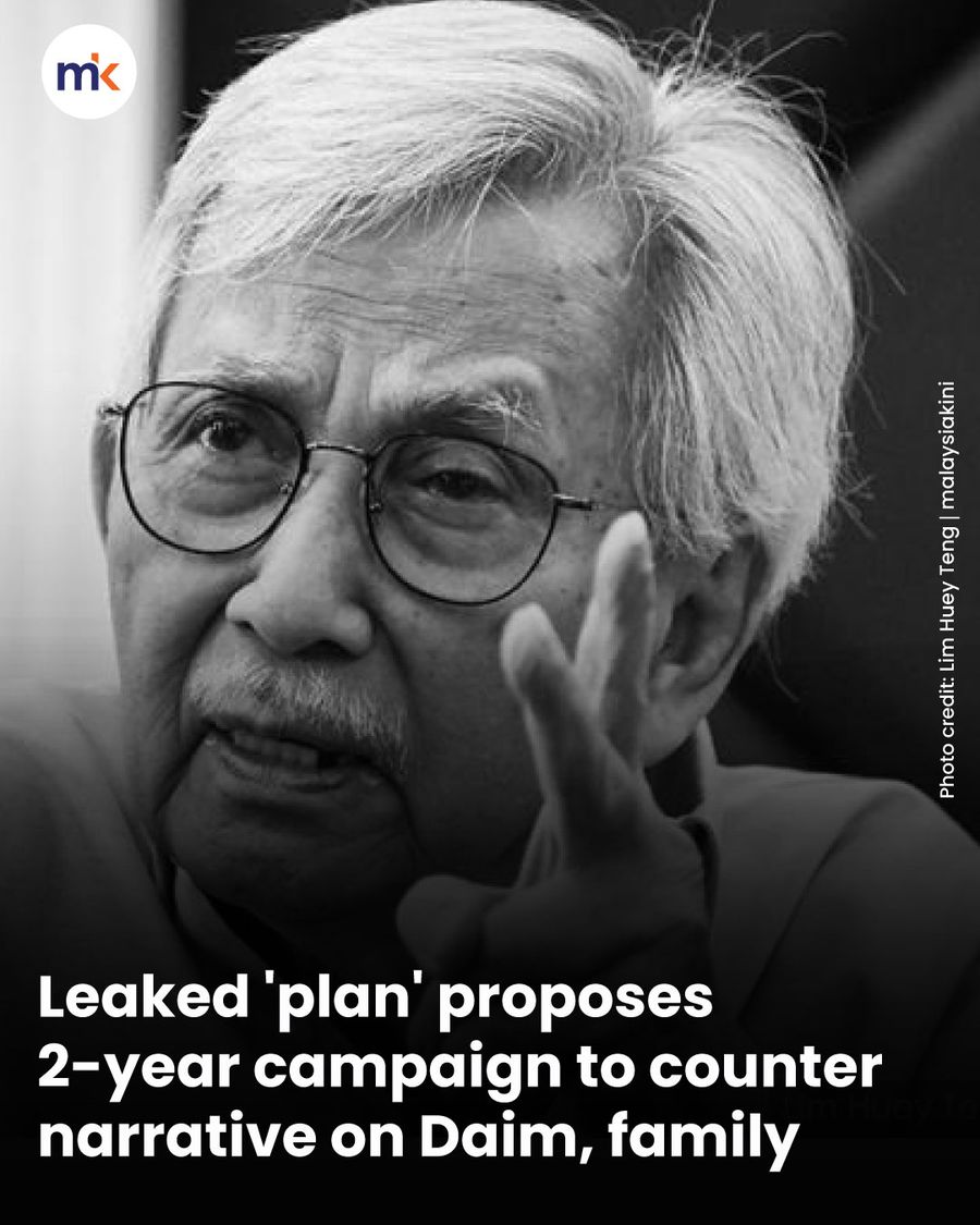Leaked 'plan' proposes 2-year campaign to counter narrative on Daim, family