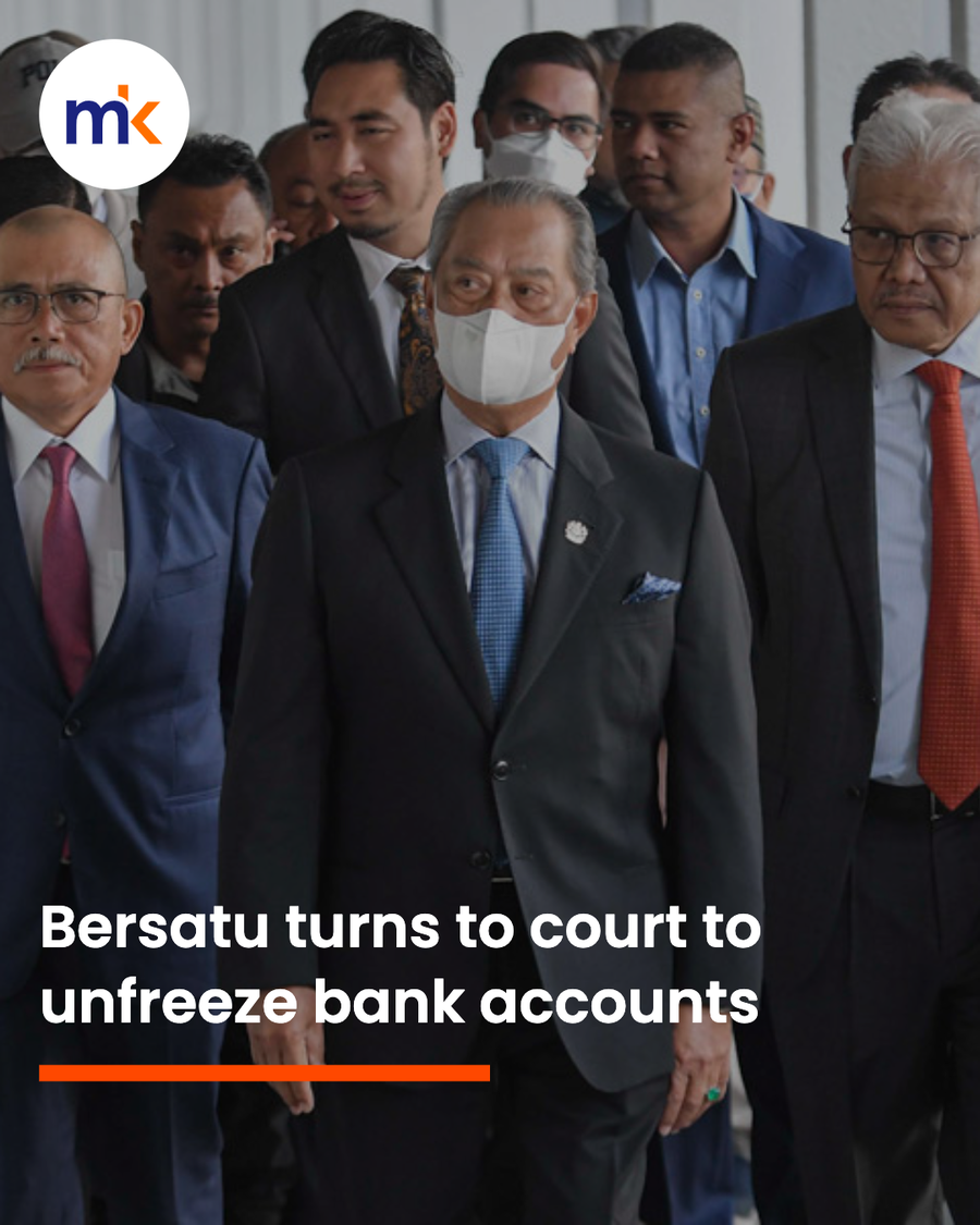Bersatu turns to court to unfreeze bank accounts