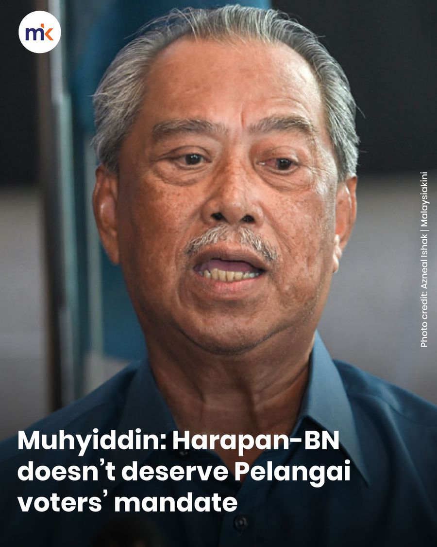 Muhyiddin: Harapan-BN doesn’t deserve Pelangai voters’ mandate