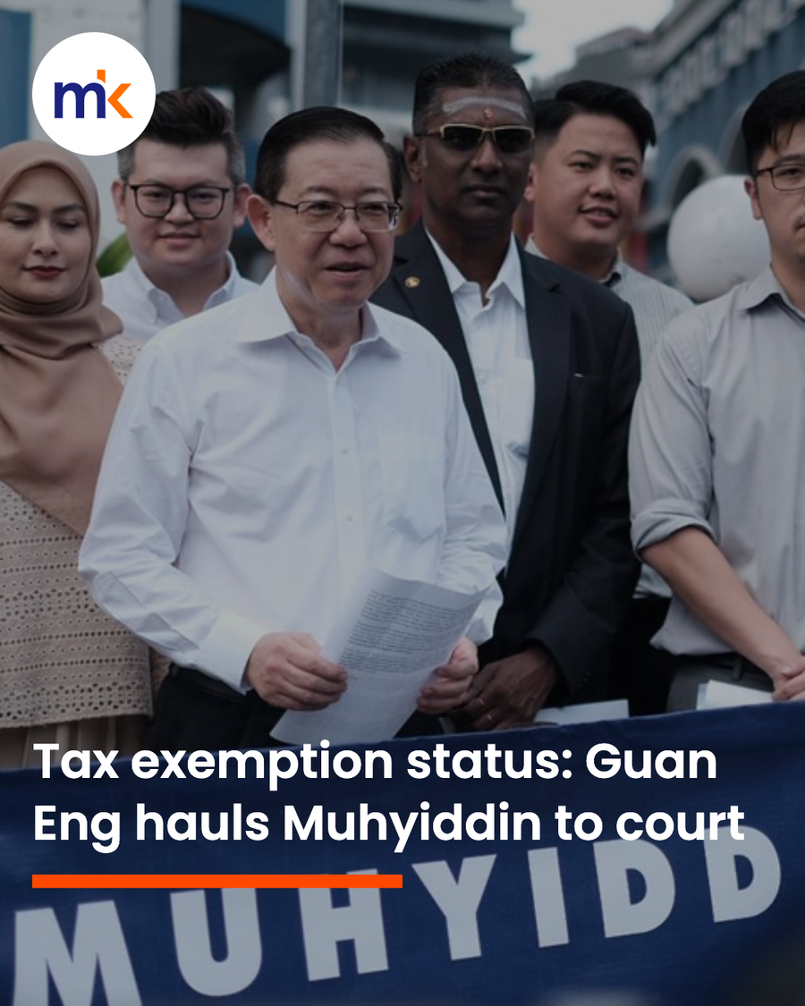 Tax exemption status: Guan Eng hauls Muhyiddin to court