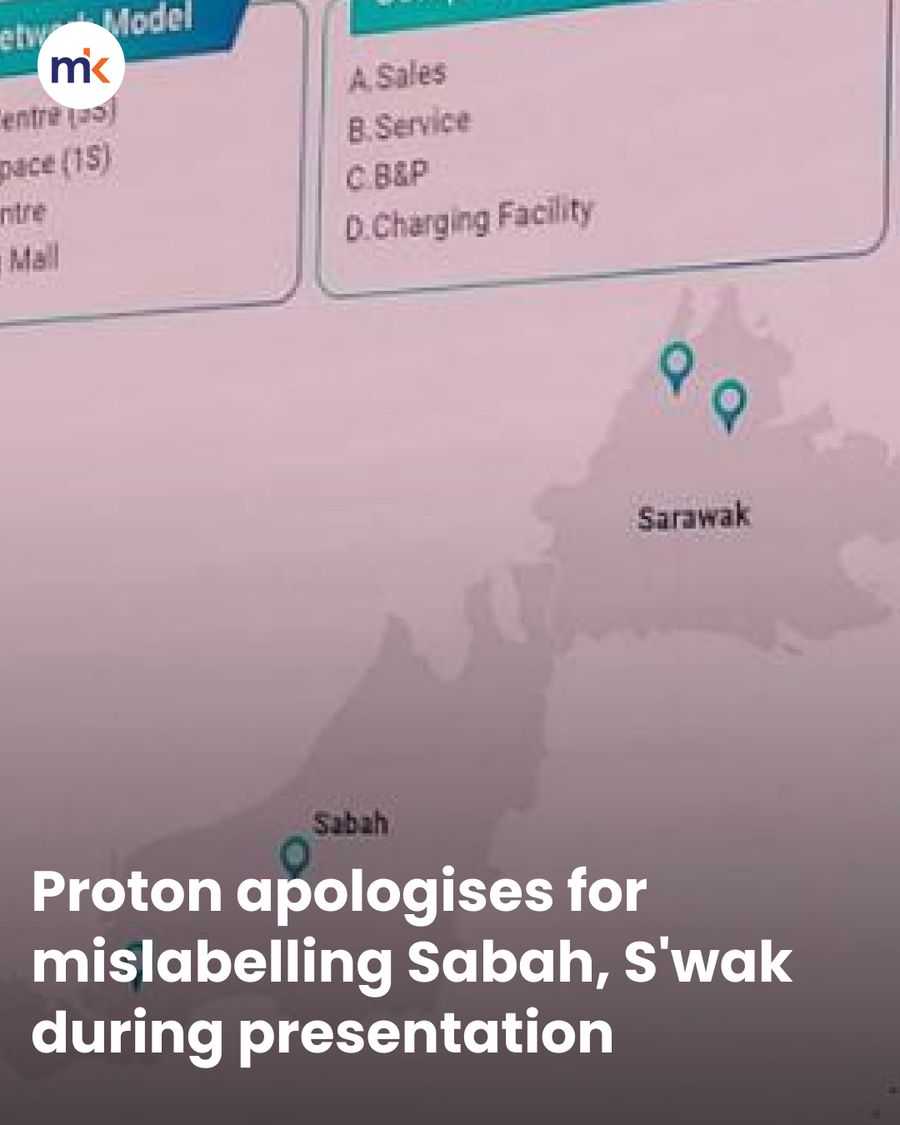Proton apologises for mislabelling Sabah, S'wak during presentation