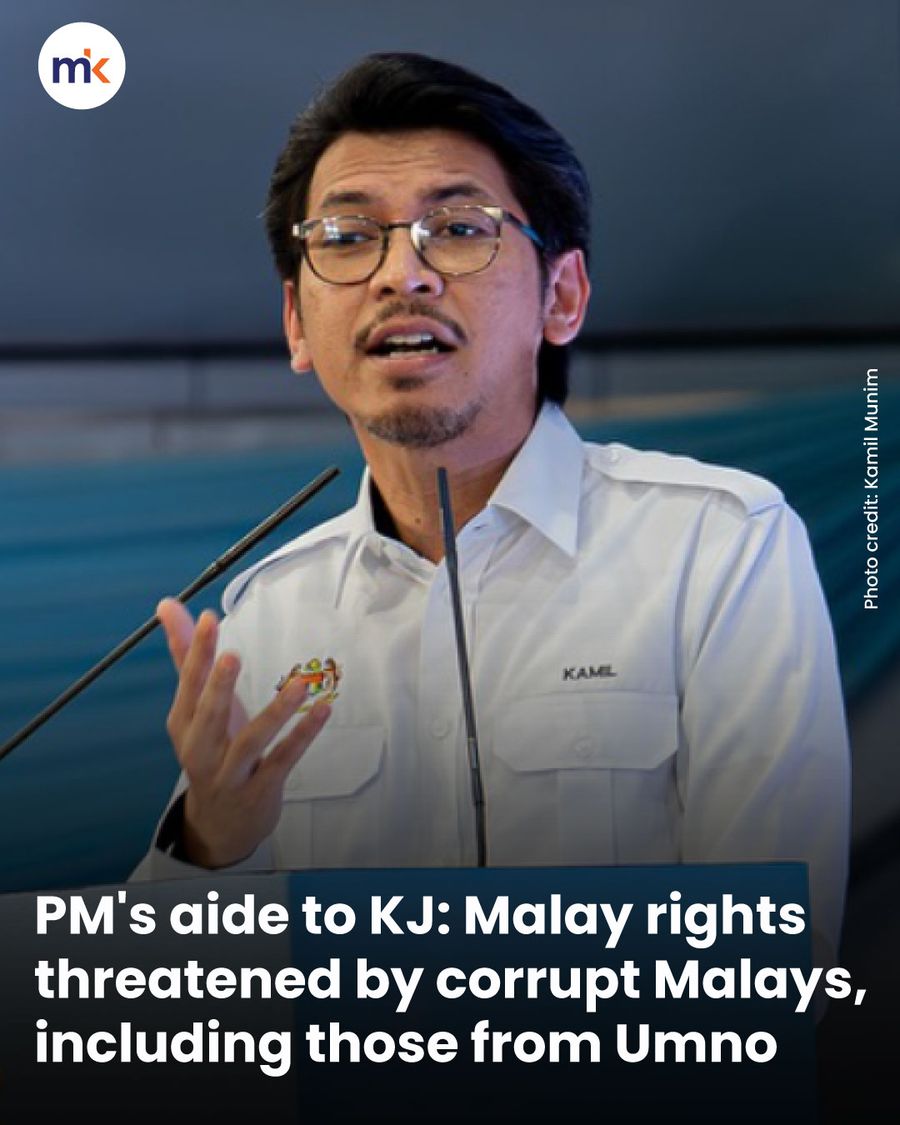 PM's aide to KJ: Malay rights threatened by corrupt Malays, including those from Umno